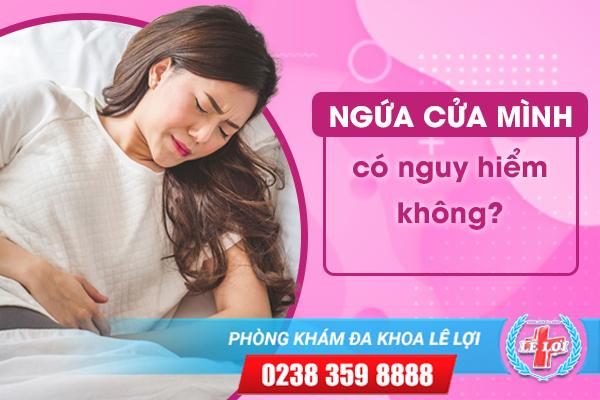 Ngứa cửa mình có nguy hiểm không?