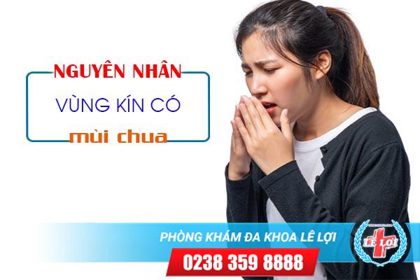 Nguyên nhân vùng kín âm đạo có mùi chua